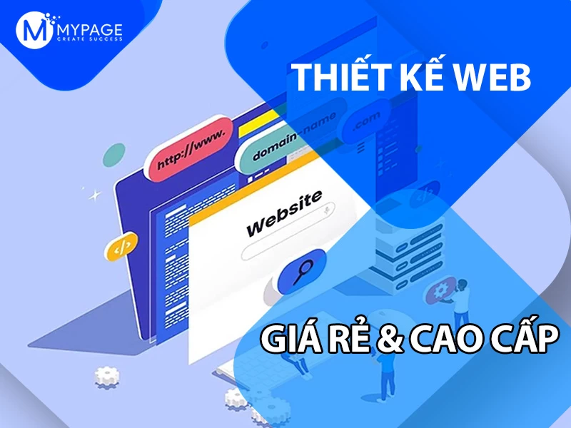 Sự khác biệt giữa thiết kế web giá rẻ và cao cấp | Thiết kế web MYPAGE